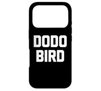 Dodo Bird - Dire drôle Sarcastique Humour Mignon Cool Fantaisie Coque pour iPhone 17 Pro