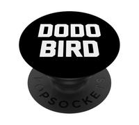 Dodo Bird - Dire drôle Sarcastique Humour Mignon Cool Fantaisie PopSockets PopGrip Adhésif