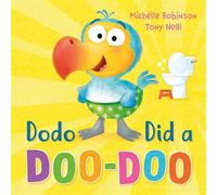 Dodo Did a Doo-Doo A hilarious toilet-training book! - Michelle Robinson - Hodder Children's Books - ebook (ePub) - Livre
