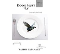 Dodo Must Fly: Tryst with gluttony