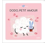 Nadine Brun-Cosme – Dodo, Petit amour – Album éveil dès la naissance – Cartonné