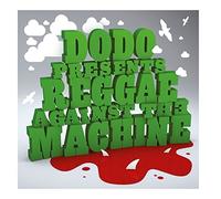 Dodo - Reggae Against The Machine [Import]
