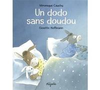 Dodo sans doudou Ginette Hoffmann (Illustration), Véronique Cauchy (Auteur)