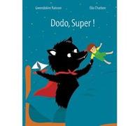 Dodo super Ella Charbon (Illustration), Gwendoline Raisson (Auteur)