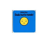 Dodo tout le monde livre de bain - - Michel Gay - Ecole Des Loisirs - Album éveil dès la naissance