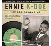 Doe Ernie K - You Got to Love Me: The Greatest Hits Collection [Import]