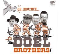 Doel Brothers - Oh, Brother, It S the Doel Brothers!