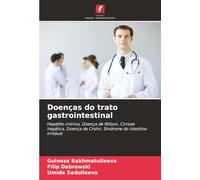 Doenças do trato gastrointestinal: Hepatite crónica, Doença de Wilson, Cirrose hepática, Doença de Crohn, Síndrome do intestino irritável