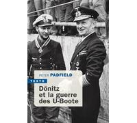 Dönitz et la guerre des U-Boote