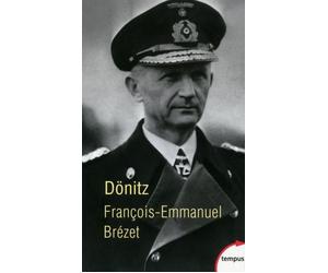 Dönitz - François-Emmanuel Brézet - Perrin - Poche - Livre