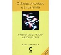 Doente Oncológico E A Sua Família, O Pereira, Maria Da Graça (Auteur)