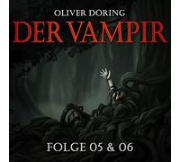 Döring,Oliver - Der Vampir (Teil 5+6)