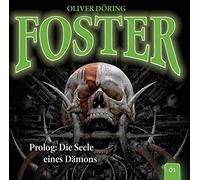 Döring,Oliver - Foster: Die Seele Eines Dämons (Prolog)-Folge 1 [Import]