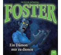 Döring,Oliver - Foster: EIN Dämon Mir zu Dienen-Folge 6 [Import]