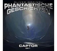 Döring,Oliver - Phantastische Geschichten: Captor CD 1 (Teil 1+2)