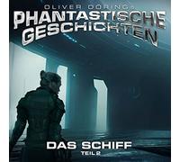 Oliver Döring – Phantastische Geschichten: Das Schiff (Teil 2) – CD