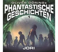 Oliver Döring – Phantastische Geschichten – Folge 1: Jori