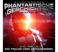 Oliver Döring – Phantastische Geschichten Staffel 2: Ein Traum Vom Armageddon – CD