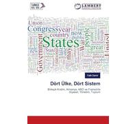 Dört Ülke, Dört Sistem: Birleşik Krallık, Almanya, ABD ve Fransa'da Siyaset, Yönetim, Toplum