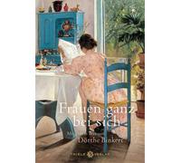 Dörte Binkert Frauen ganz bei sich: Mit einem Text von Dörthe Binkert (Poche)