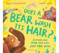 Does a Bear Wash its Hair by Moira Butterfield Moira Butterfield (Auteur)