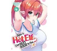 Does a Hot Elf Live Next Door to You? Vol. 4