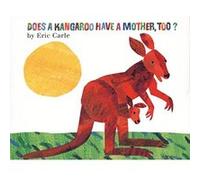 Does a Kangaroo Have a Mother, Too? Board Book