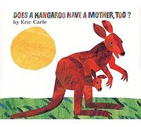 Eric Carle – Does a Kangaroo Have a Mother, Too? – Harper Collins Publishers