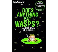 Does Anything Eat Wasps: And 101 Other Questions