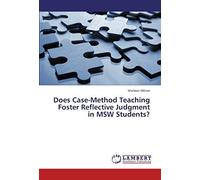 Does Case-Method Teaching Foster Reflective Judgment In Msw Students?