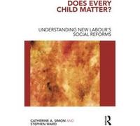 Does Every Child Still Matter? Catherine Simon (Auteur)