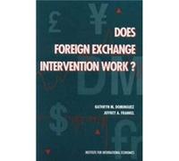 Does Foreign Exchange Intervention Work by Jeffrey Frankel Jeffrey A. Frankel, Kathryn Mary Dominguez (Auteur)