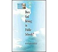 Does God Belong In Public Schools?