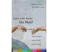 Does God Make the Man by Curtis D. Coats Stewart M Hoover, Curtis D Coats (Auteur)