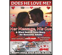 Does He Love Me? Her Message, His Cue: A Word Search Love Story for Romantic Adults (Supersized Edition)