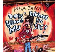 Does Humor Belong In Music? by Frank Zappa (1995-04-18)