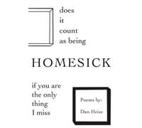 Does It Count As Being Homesick If You Are The Only Thing I Miss