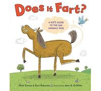 Does It Fart?: A Kid's Guide to the Gas Animals Pass