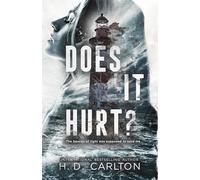 H. D. Carlton – Does It Hurt? – Poche – Random House