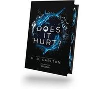 DOES IT HURT? | H. D. Carlton H. D. Carlton (Auteur)