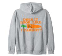 Does It Look Like I Carrot Funny Sweat à Capuche