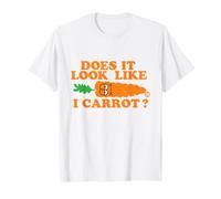 Does It Look Like I Carrot Funny T-Shirt