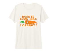 Does It Look Like I Carrot Funny T-Shirt Haut de Gamme