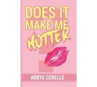 Does It Make Me Hotter?