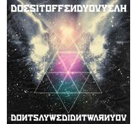 Does It Offend You Yeah - Don T Say We Didn T Warn You [Import]