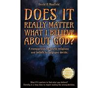Does It Really Matter What I Believe About God?