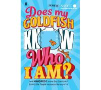 Does My Goldfish Know Who I Am?: and hundreds more Big Questions from Little People answered by experts