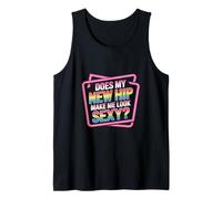 Does My New Hip Make Me Look Sexy Récupération - Débardeur