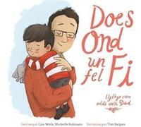 Does Ond Un Fel Fi Llythyr Caru Oddi wrth Dad by Michelle Robinson Michelle Robinson (Auteur)