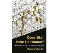 Does Skill Make Us Human? Natasha Iskander (Auteur)